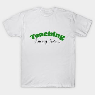 'Teaching Lucky Charms' Teacher Saint Patrick Shirt T-Shirt